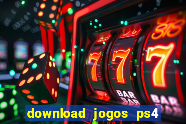 download jogos ps4 pkg pt br